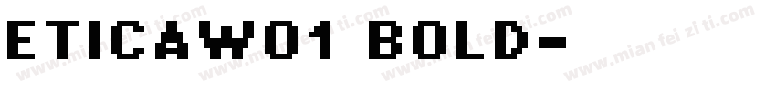 ETICAW01 BOLD字体转换